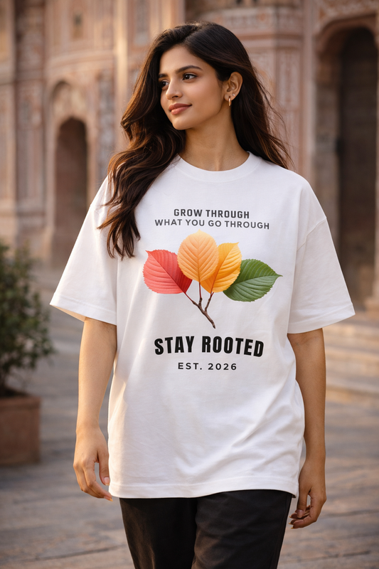 Stay Rooted - Unisex Oversized White T-Shirt