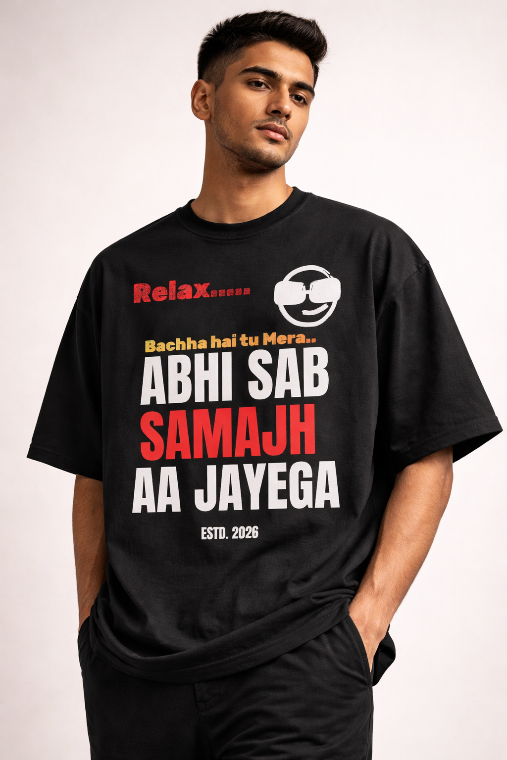 Relax… Abhi Sab Samajh Aa Jayega Oversized T-Shirt – 240 GSM Premium Streetwear | Own My Wear