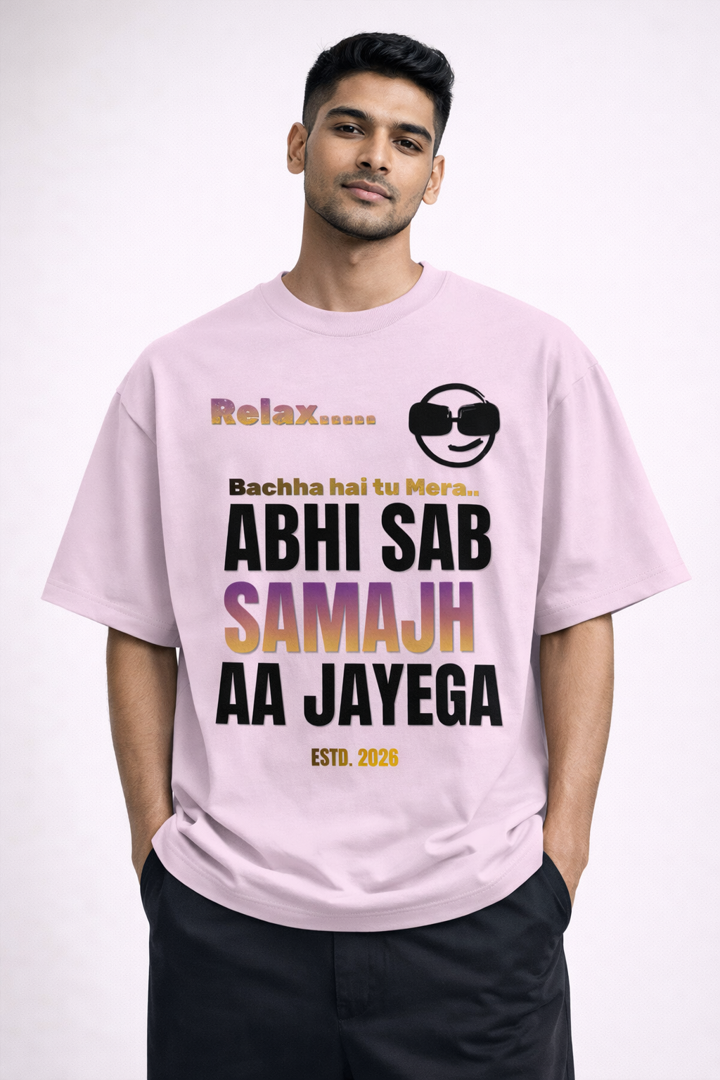 Relax… Abhi Sab Samajh Aa Jayega Oversized T-Shirt – 240 GSM Premium Streetwear | Own My Wear