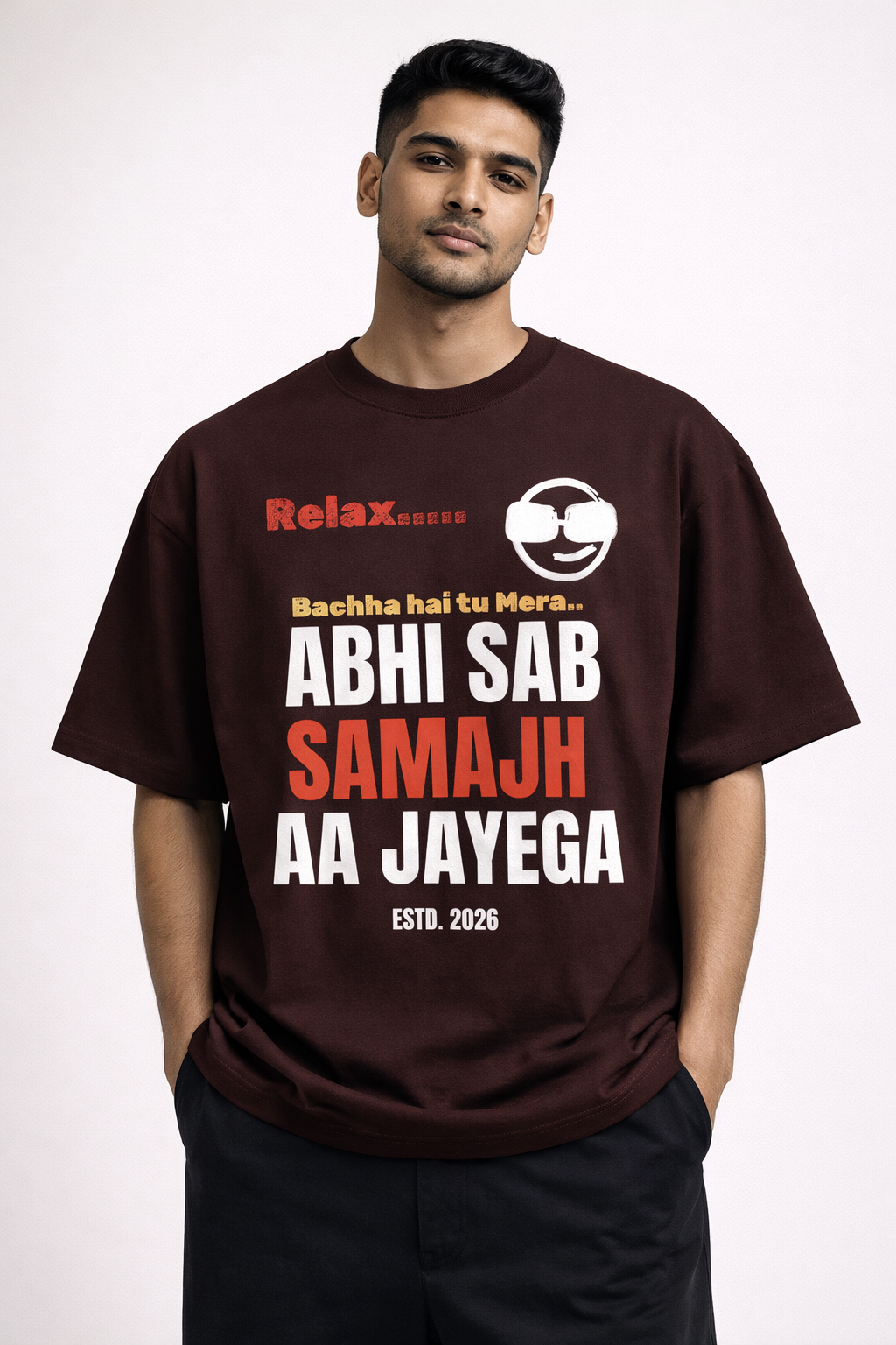 Relax… Abhi Sab Samajh Aa Jayega Oversized T-Shirt – 240 GSM Premium Streetwear | Own My Wear