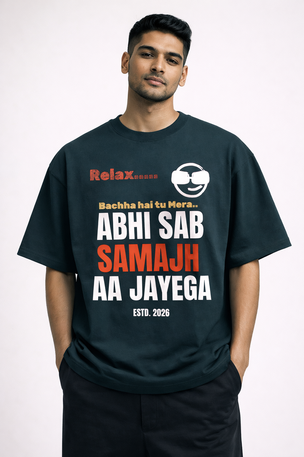 Relax… Abhi Sab Samajh Aa Jayega Oversized T-Shirt – 240 GSM Premium Streetwear | Own My Wear