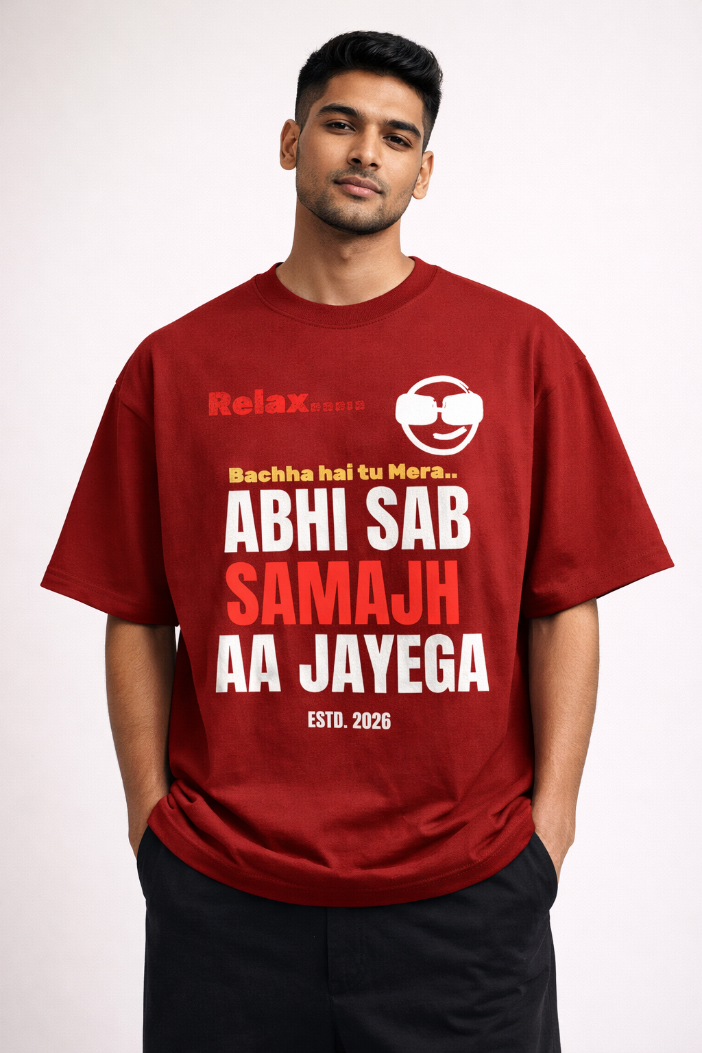 Relax… Abhi Sab Samajh Aa Jayega Oversized T-Shirt – 240 GSM Premium Streetwear | Own My Wear