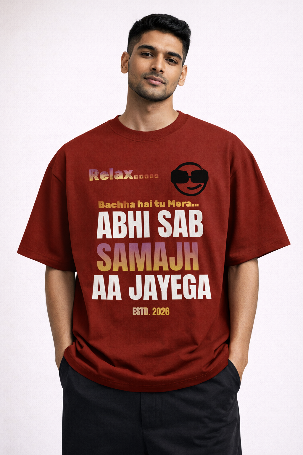 Relax… Abhi Sab Samajh Aa Jayega Oversized T-Shirt – 240 GSM Premium Streetwear | Own My Wear