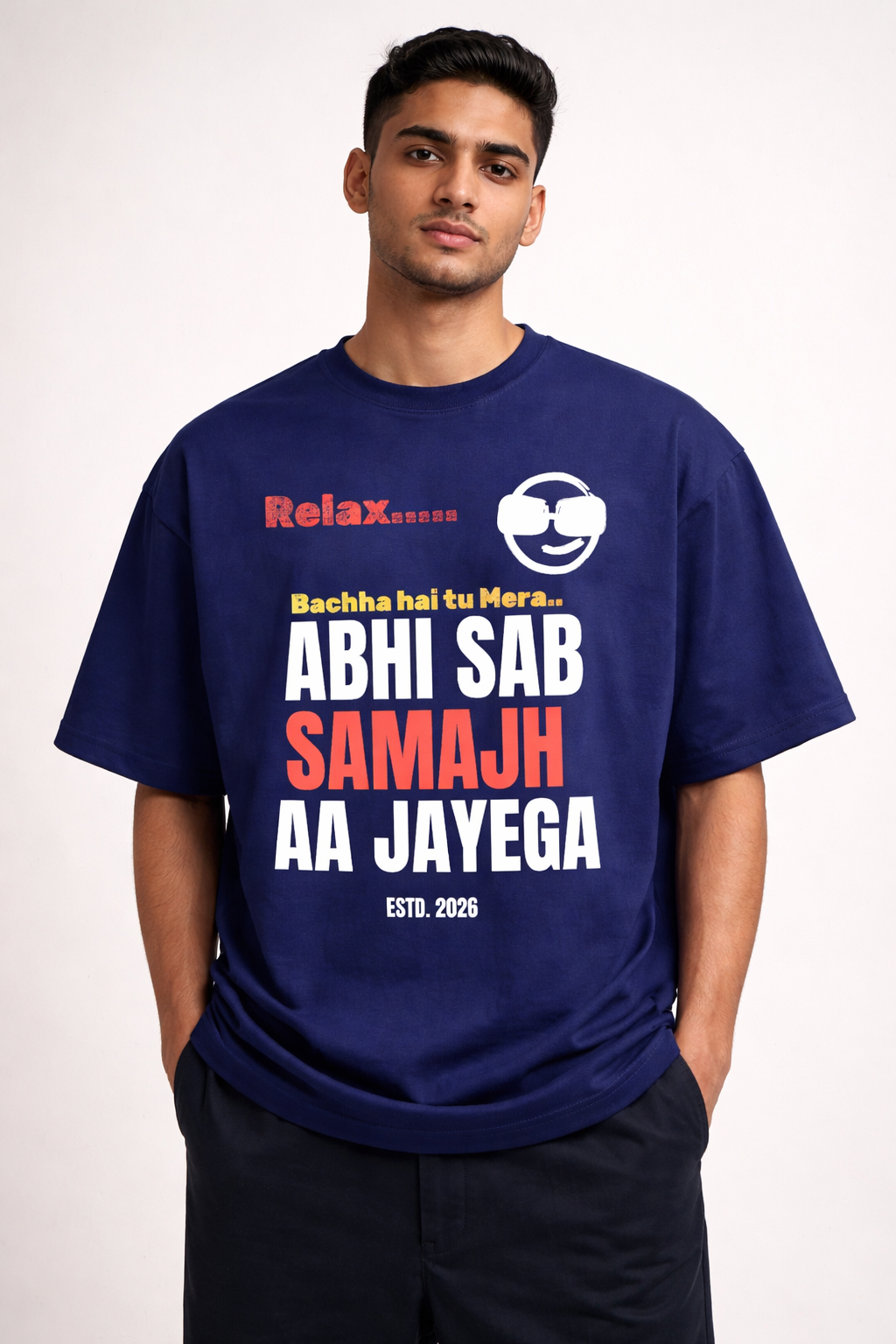 Relax… Abhi Sab Samajh Aa Jayega Oversized T-Shirt – 240 GSM Premium Streetwear | Own My Wear